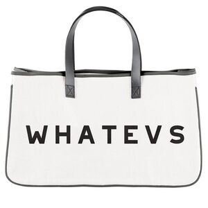 NWT “Whatevs” XL Canvas Tote Bag